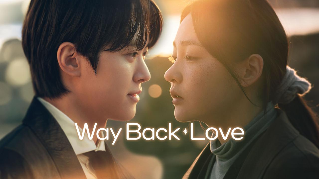 مسلسل Way Back Love الموسم الاول مترجم